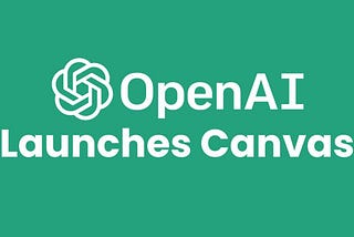 What is OpenAI Canvas?