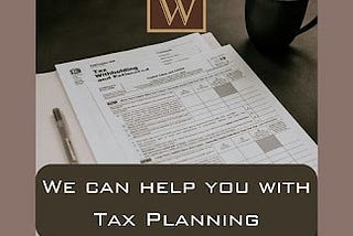 We can help you with tax planning | Wright Wealth Management Group | Prescott AZ