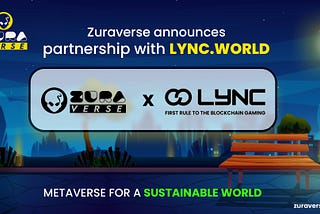 Zuraverse Announces Strategic Partnership with LYNC