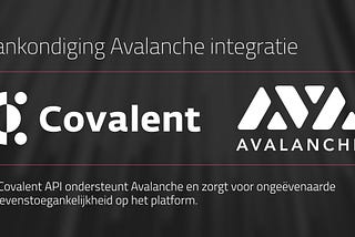 De Covalent API ondersteunt Avalanche en zorgt voor ongeëvenaarde gegevenstoegankelijkheid op het…