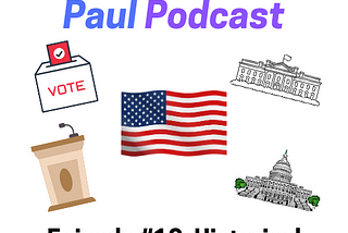 Politics with Paul Podcast #19: Historical Partisan Divisions of Congress