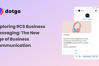 Exploring RCS Business Messaging: The New Age of Business Communication