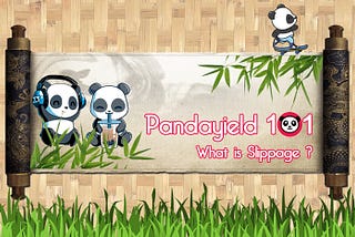 Pandayield 101 — What is the slippage in trading?