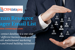 Reach the Right Inboxes with Reliable List of Human Resources Email Addresses