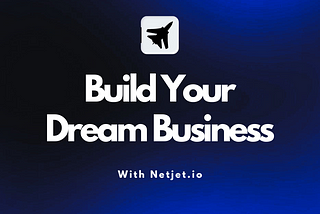 How Do I Build My Dream Business?