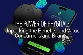 The Power of Phygital: Unpacking the Benefits and Value for Consumers and Brands