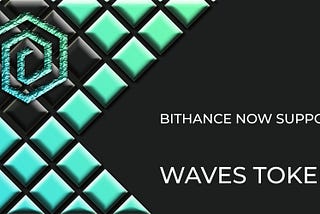 Bithance Now Supports Waves Blockchain And Waves Tokens