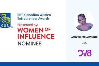 Ambereen Jahangir, CEO of DV8 Communication, Wins Nomination for RBC Canadian Women Entrepreneur…