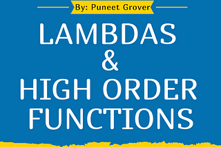Understand Lambdas and High Order Functions with Multiple Variations
