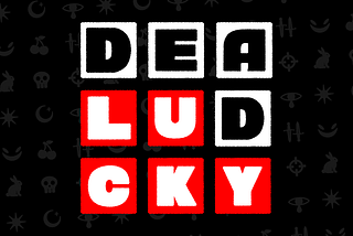 ALPHA 2.0 IS LIVE WITH $DEADLUCKY