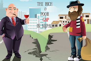 The Rich & Poor GAP in Nepal & entrepreneurs role in bridging the GAP