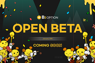 B2O Open Beta Test Launch