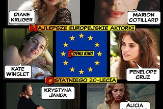Top 10: Najlepsze Euro-Aktorki (2004–2024) 
- na 20-lecie wejścia Polski do UE (wg Cofnij Kino)