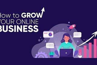 HOW TO GROW YOUR BUSINESS FASTER.