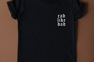 Rad Like Dad unisex toddler/youth t-shirt