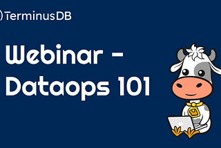 Write up of our Webinar — DataOps 101