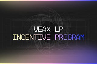 Veax LP Incentive Program