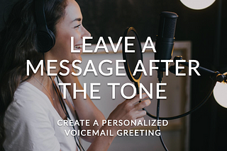 Voicemail Greeting Generator: Crafting the Perfect Introduction