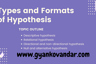 Types and Formats of Hypothesis