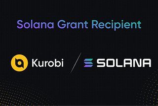 Kurobi Awarded Grant from Solana Foundation to Support the Development of NFT Timepass