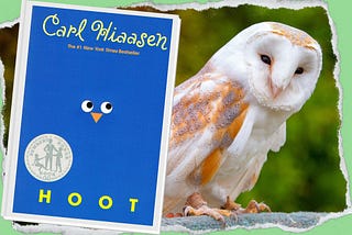 Save the Owls!…and Learn to Write? — Hoot by Carl Hiaasen
