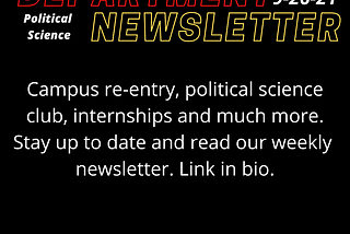 POLITICAL SCIENCE DEPARTMENT NEWSLETTER 
 SEPTEMBER 26, 2021