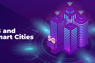 5G and Smart Cities