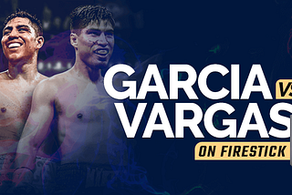 Garcia vs Vargas Live Stream…