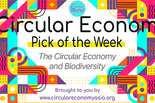 Are We Neglecting Biodiversity in the Circular Economy?