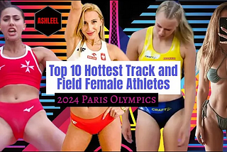 Top 10 Hottest Track and Field Female Athletes