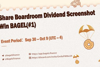 Bagels Finance DAO Boardroom Dividend Screenshot Share & Win BAGEL Event (#1)