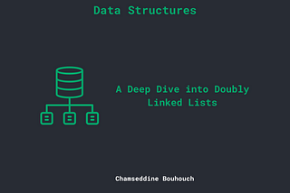 A Deep Dive into Doubly Linked Lists