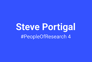 Steve Portigal — #PeopleOfResearch 4