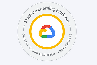 Google Cloud Professional Machine Learning Engineer Certification — Tips to Clear the Exam