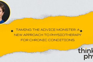 Taming the Advice Monster: A New Approach to Physiotherapy for Chronic Conditions