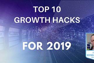 TOP 10 proven growth hacks for 2019 [examples, case studies]