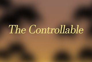 THE CONTROLLABLE