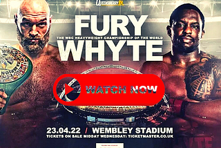 How To Watch Tyson Fury vs Dillian Whyte live streams Free@Reddit