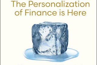 The Great Transition: The Personalization of Finance is Here — Book Review