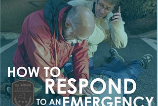 Things you should know when Responding to an Emergency Situation.