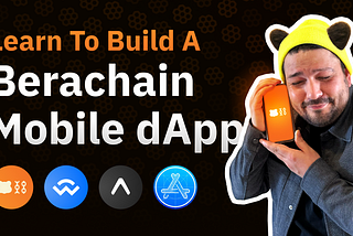 Build A Berachain Mobile dApp With WalletConnect & Expo