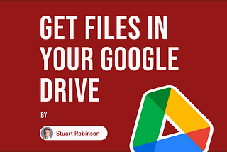 Receive files in your Google Drive by Stuart Robinson