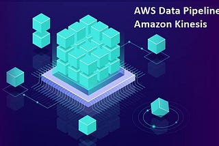 AWS Data Pipeline vs Kinesis: What’s the Difference?