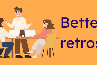 Revamp Your Retrospectives: Unlocking the Power of Productive Team Reflections