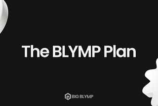 The BLYMP Plan
