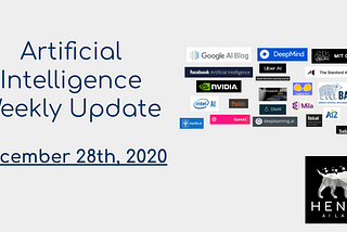 AI Weekly Update — December 28th, 2020