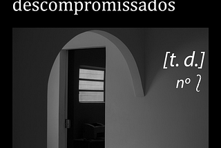 textos descompromissados I