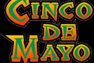 History of Cinco de Mayo