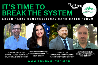 Break The System: Green Party Congressional Candidates Forum Set to Galvanize Change