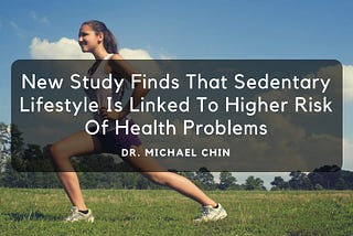 New Study Finds That Sedentary Lifestyle Is Linked To Higher Risk Of Health Problems